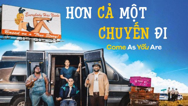 Hơn Cả Một Chuyến Đi (Come As You Are 2019)