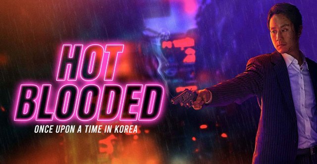 Hot Blooded: Once Upon a Time in Korea (Hot Blooded: Once Upon a Time in Korea 2022)