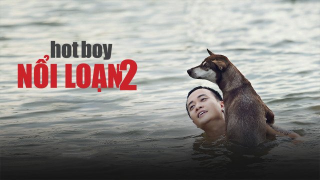 Hotboy Nổi Loạn 2 (Hotboy Nổi Loạn 2 2017)