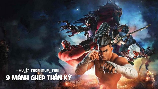 Huyền Thoại Muay Thái: 9 Mảnh Ghép Thần Kỳ (The Legend of Muay Thai: 9 Satra 2018)