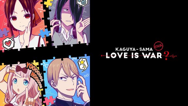 Kaguya-sama Muốn Tỏ Tình ~Tình Chiến Căng Não Của Các Thiên Tài~ OVA (かぐや様は告らせたい？～天才たちの恋愛頭脳戦～ OVA 2021)