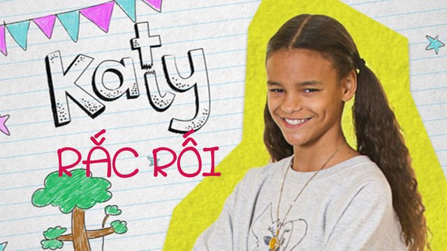 Katy Rắc Rối (Katy 2017)