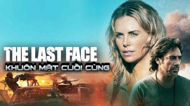 Khuôn Mặt Cuối Cùng (The Last Face 2016)