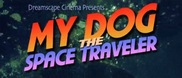 Ký Ức Ảo Giác (My Dog the Space Traveler 2013)