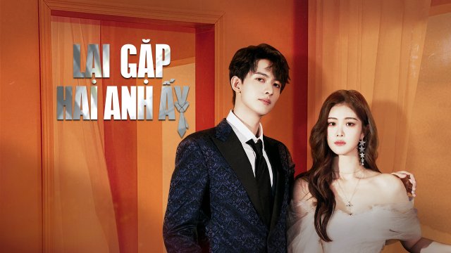 Lại Gặp Hai Anh Ấy (Meet With Two Souls 2023)