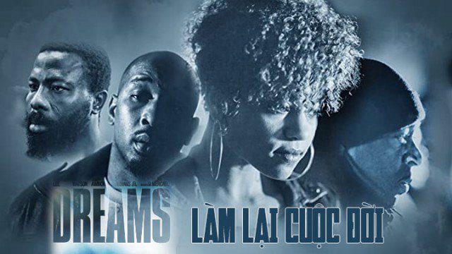 Làm Lại Cuộc Đời (Dreams 2013)