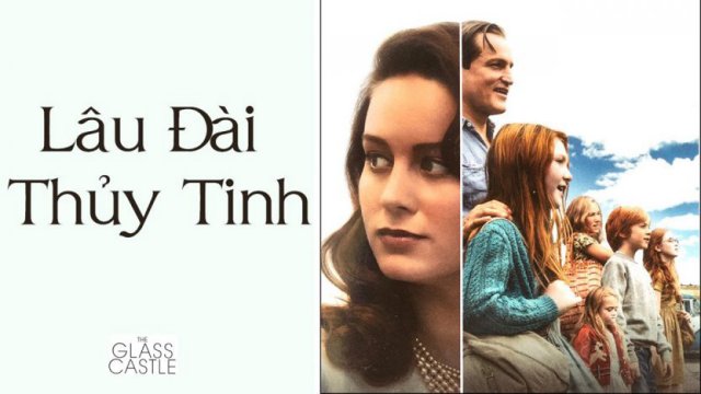 Lâu Đài Thủy Tinh (The Glass Castle 2017)