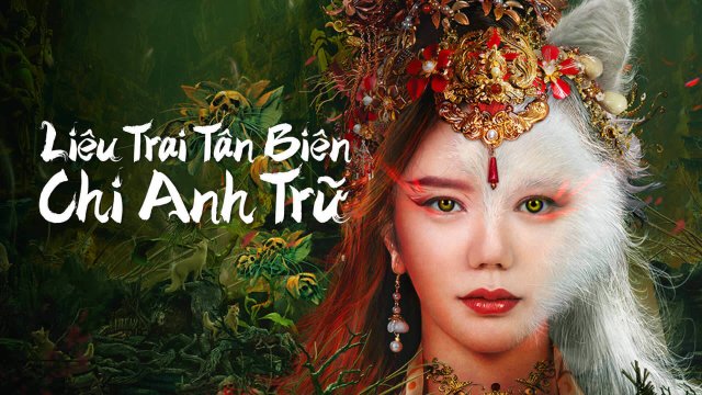Liêu Trai Tân Biên Chi Anh Trữ (Legend of Ghost YingNing 2023)