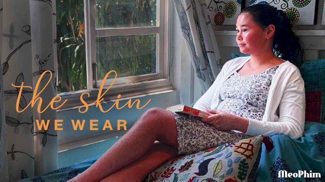Lớp vảy tôi mang (The Skin We Wear 2021)