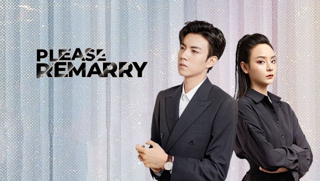 Mau Tái Hôn Đi, Xin Em Đó (Please Remarry 2023)