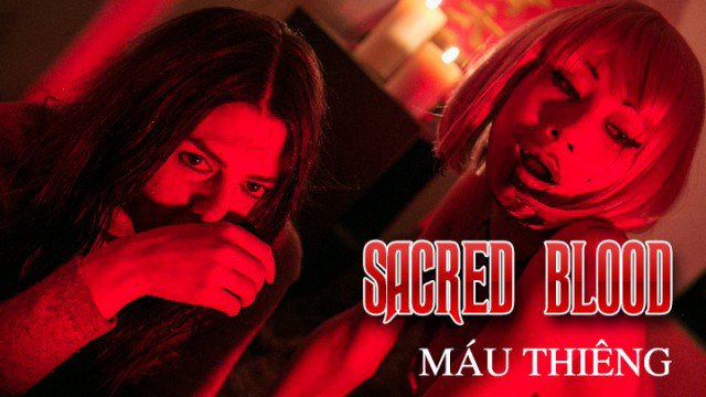Máu Thiêng (Sacred Blood 2015)