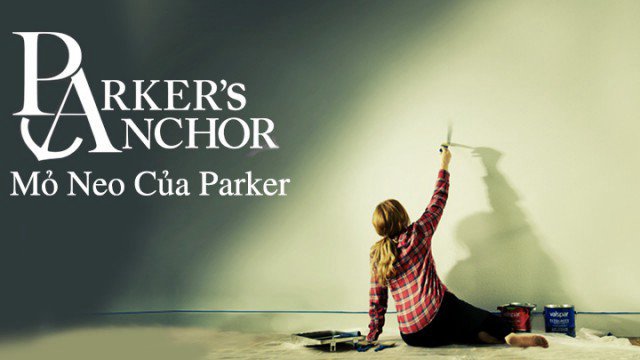 Mỏ Neo Của Parker (Parker's Anchor 2018)