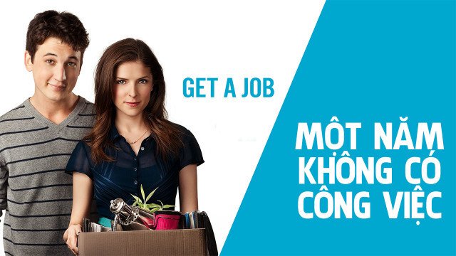 Một Năm Không Có Công Việc (Get A Job 2016)