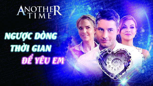 Ngược Dòng Thời Gian Để Yêu Em (Another Time 2018)
