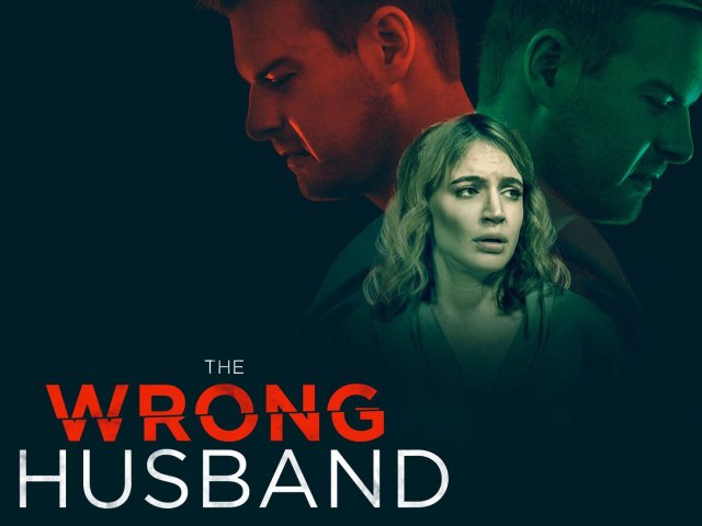 Người Chồng Giả Mạo (The Wrong Husband 2019)
