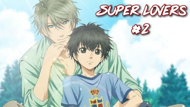 Người yêu siêu cấp Phần 2 (SUPER LOVERS 2 2017)