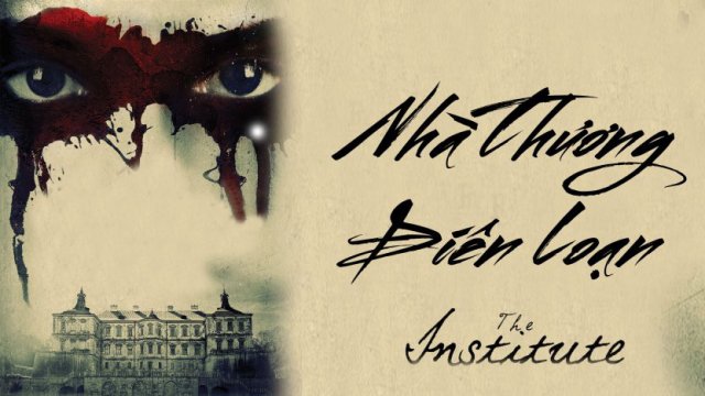 Nhà Thương Điên Loạn (The Institute 2017)