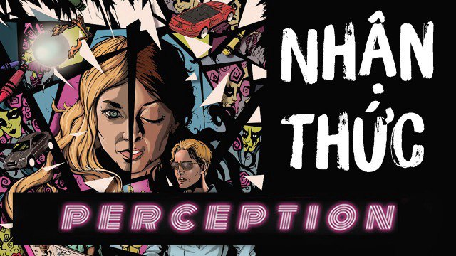 Nhận Thức (Perception 2018)