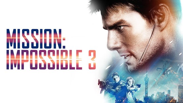 Nhiệm vụ bất khả thi 3 (Mission: Impossible III 2006)