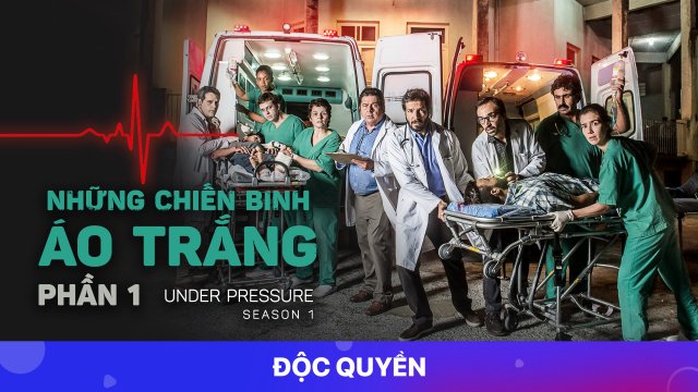 Những Chiến Binh Áo Trắng (Phần 1) (Under Pressure (Season 1) 2017)