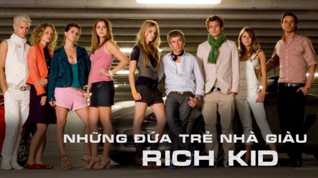 Những Đứa Trẻ Nhà Giàu (Rich Kids 2017)