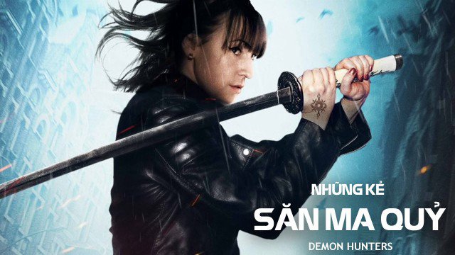 Những Kẻ Săn Ma Quỷ (Demon Hunter 2017)
