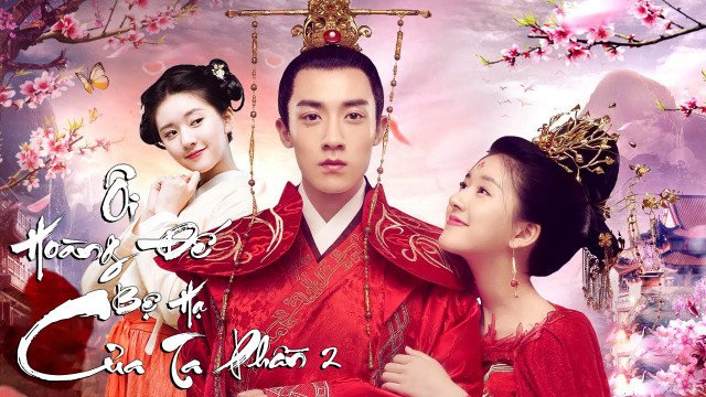 Ôi Hoàng Đế Bệ Hạ Của Ta (Phần 2) (Oh! My Emperor (Season 2) 2018)