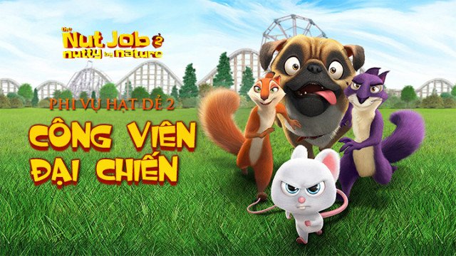 Phi Vụ Hạt Dẻ 2: Công Viên Đại Chiến (The Nut Job 2 2017)
