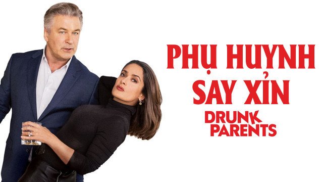 Phụ Huynh Say Xỉn (Drunk Parents 2017)
