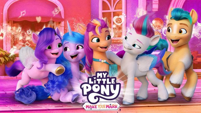 Pony bé nhỏ: Tạo dấu ấn riêng (Phần 3) (My Little Pony: Make Your Mark (Season 3) 2022)