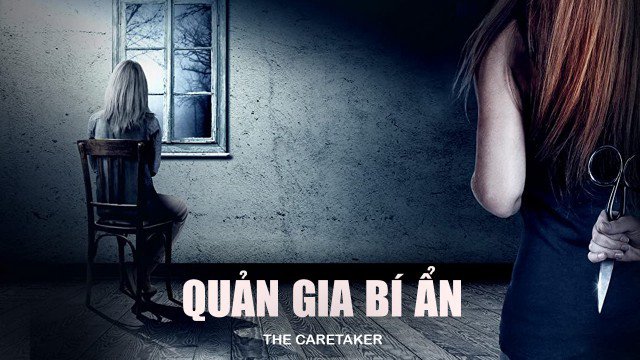 Quản Gia Bí Ẩn (The Caretaker 2016)