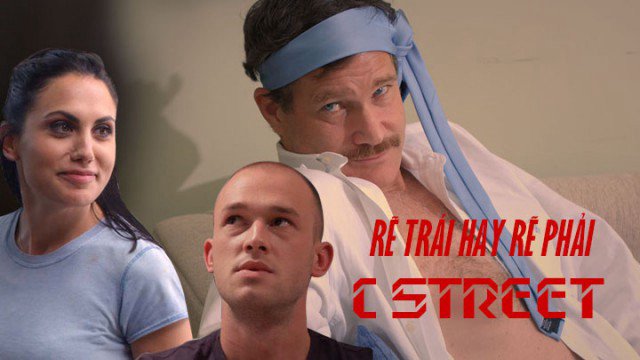 Rẽ Trái Hay Rẽ Phải (C Street 2017)