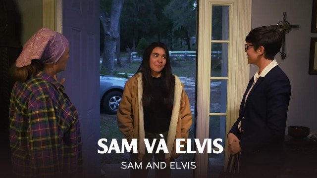 Sam Và Elvis (Sam And Elvis 2018)