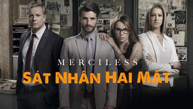 Sát Nhân Hai Mặt (Merciless 2014)