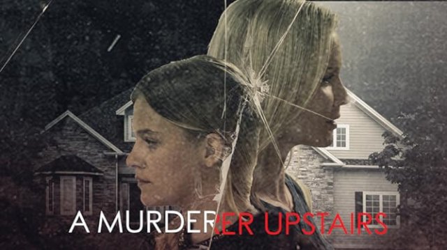 Sát Nhân Trên Lầu (A Murderer Upstairs 2017)