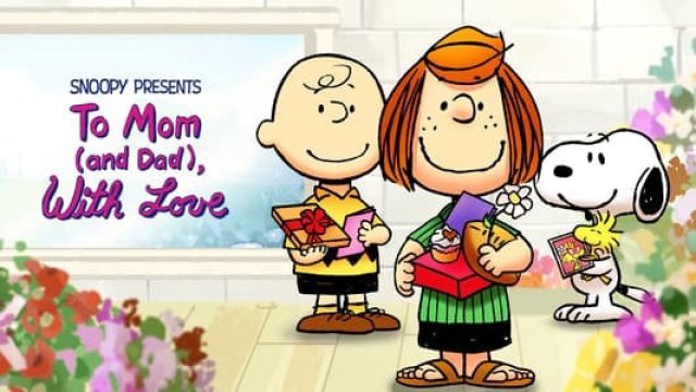 Snoopy Presents: To Mom (and Dad), With Love (Snoopy Presents: To Mom (and Dad), With Love 2022)