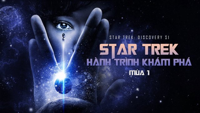 Star Trek: Hành Trình Khám Phá (Mùa 1) (Star Trek: Discovery S1 2018)