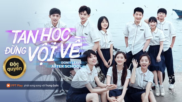 Tan Học Đừng Vội Về (Leave After School 2021)