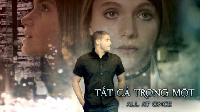 Tất Cả Trong Một (All At Once 2016)