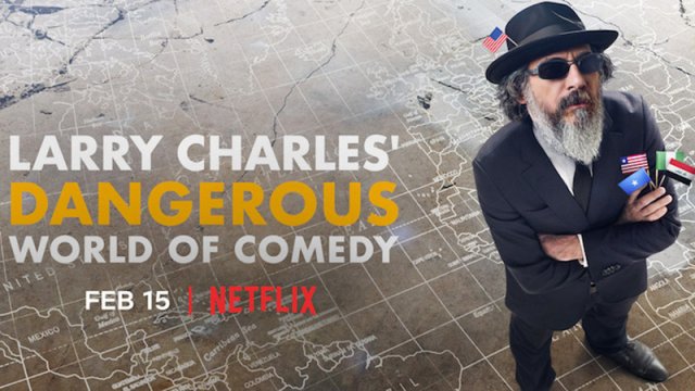 Thế giới hài nguy hiểm của Larry Charles (Larry Charles' Dangerous World of Comedy 2019)