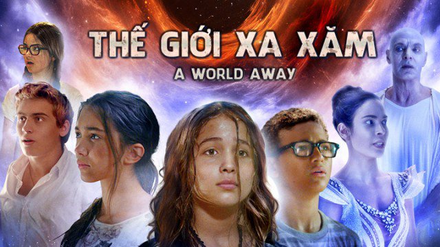 Thế Giới Xa Xăm (A World Away 2019)