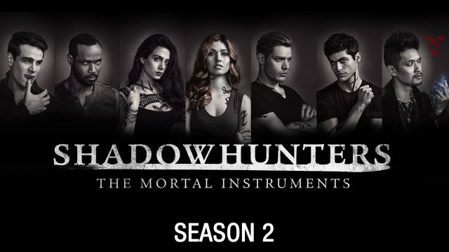 Thợ săn bóng đêm - Vũ khí sinh tử (Phần 2) (Shadowhunters: The Mortal Instruments (Season 2) 2017)