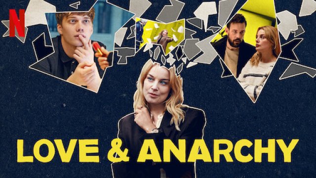 Tình yêu và vô chính phủ (Phần 1) (Love & Anarchy (Season 1) 2020)