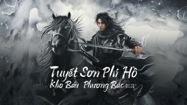 Tuyết Sơn Phi Hồ: Kho Báu Phương Bắc (The Hidden Fox 2022)
