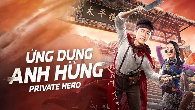 Ứng Dụng Anh Hùng (Private Hero 2018)