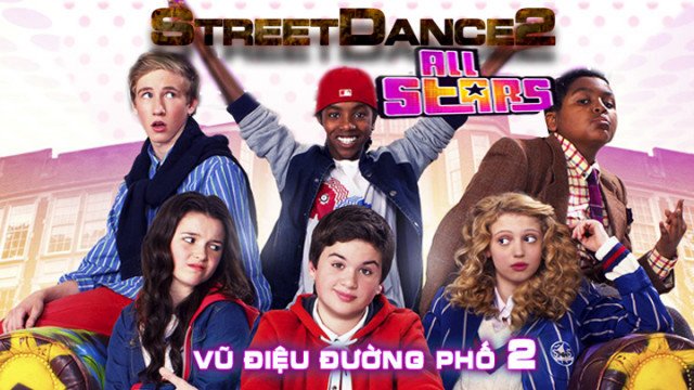 Vũ Điệu Đường Phố 2 (StreetDance: All Stars 2013)