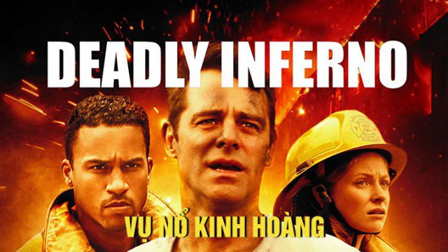 Vụ Nổ Kinh Hoàng (Deadly Inferno 2016)
