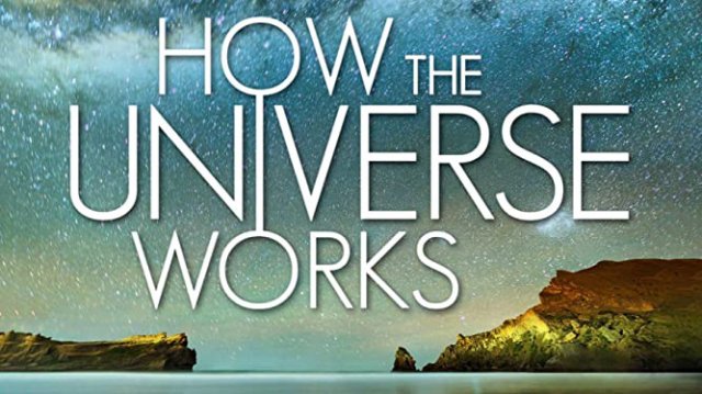 Vũ trụ hoạt động như thế nào (Phần 2) (How the Universe Works (Season 2) 2012)