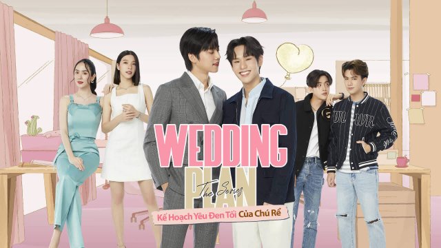 Wedding Plan: Kế Hoạch Yêu Đen Tối Của Chú Rể (Wedding Plan(Un-cut) 2023)
