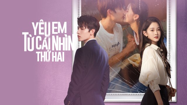 Yêu Em Từ Cái Nhìn Thứ Hai (Love at Second Sight 2023)